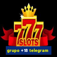 grupo +18 telegram